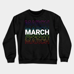 born in March Crewneck Sweatshirt